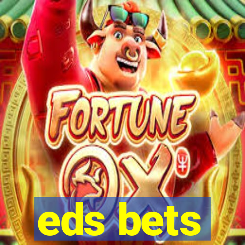 eds bets